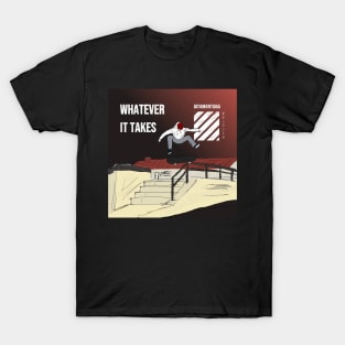 Whatever it Takes T-Shirt